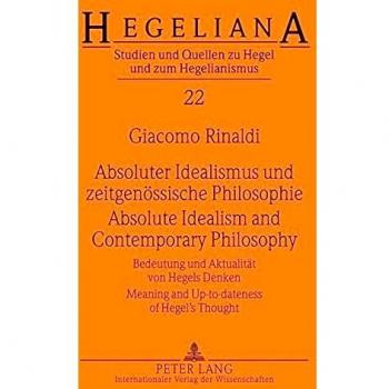 Absoluter Idealismus und zeitgenössische Philosophie