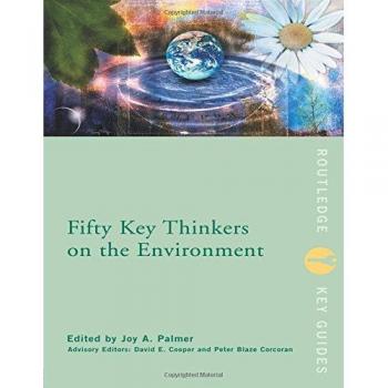 Fifty Key Thinkers on the Environment, Fifty Key Thinkers