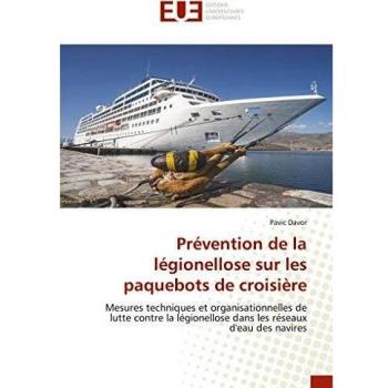 Prévention de la légionellose sur les paquebots de croisière: Mesures techniques et organisationnelles de lutte contre la légionellose dans les réseaux d'eau des navires