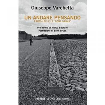 Un andare pensando. Primo Levi e la «zona grigia»