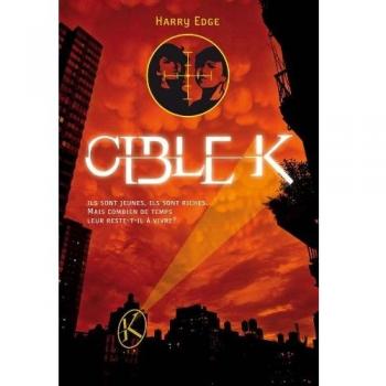 Cible K, Tome 1 :