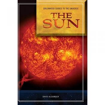 Guide to the Universe: The Sun (Greenwood Guides to the Universe)