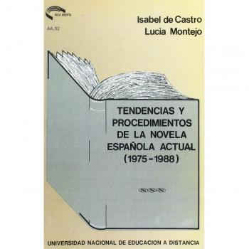 Tendencias y procedimientos de la novela española actual