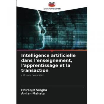 Intelligence artificielle dans l'enseignement, l'apprentissage et la transaction: L'IA dans l'éducation