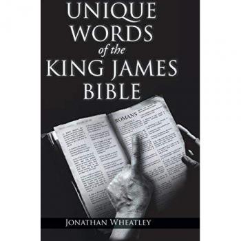 Wheatley, Jonathan: Unique Words of the King James Bible