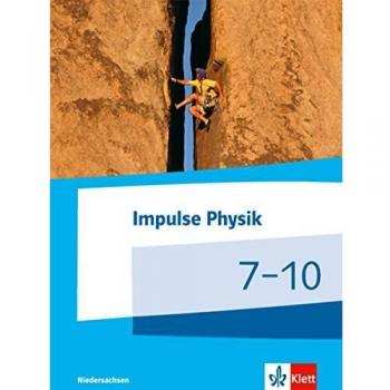 Impulse Physik 7-10. Ausgabe Niedersachsen: Schulbuch Klassen 7-10
