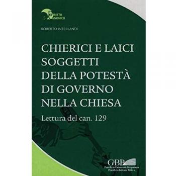 Chierici e laici soggetti della potestà di governo nella chiesa. Lettura del can. 129