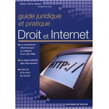Guide juridique et pratique Droit et Internet