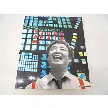 Nam June Paik. Lo sciamano del video. Catalogo della mostra