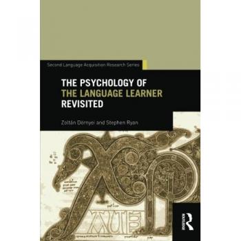 The Psychology of the Language Learner Revisited (Second Language Acquisition Research)