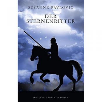 Der Sternenritter: Der zweite Abrantes-Roman