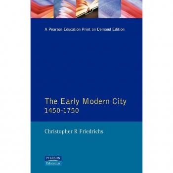 Longman, Inc. Early Modern City, 1450-1750