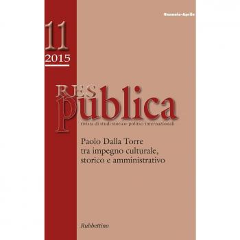 Res publica. Paolo Dalla Torre tra impegno culturale, storico e amministrativo