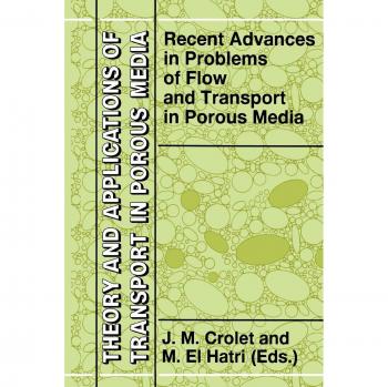 Recent Advances in Problems of Flow and Transport in Porous Media