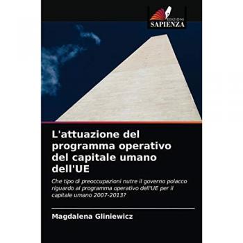 L'attuazione del programma operativo del capitale umano dell'UE: Che tipo di preoccupazioni nutre il governo polacco riguardo al programma operativo dell'UE per il capitale umano 2007-2013?