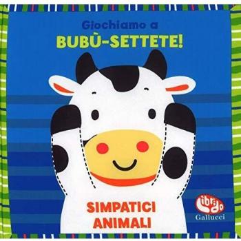 Giochiamo a bubu-settete! Simpatici animali. I batuffolibri. Ediz. a colori