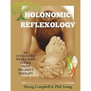 Holonomic Reflexology: An integrated whole body system from Polarity Therapy