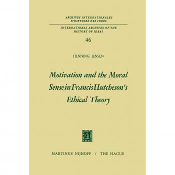 Motivation and the Moral Sense in Francis Hutcheson's Ethical Theory
