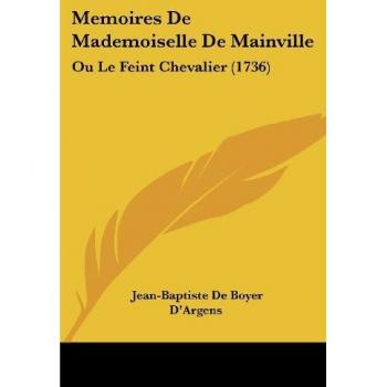 Memoires de Mademoiselle de Mainville: Ou Le Feint Chevalier (1736)
