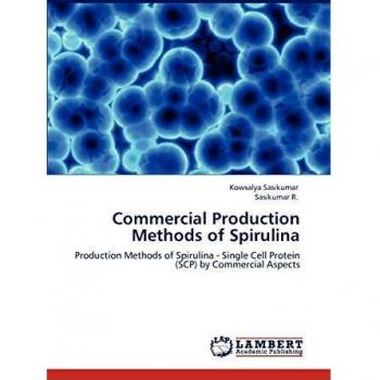 Commercial Production Methods of Spirulina: Production Methods of Spirulina