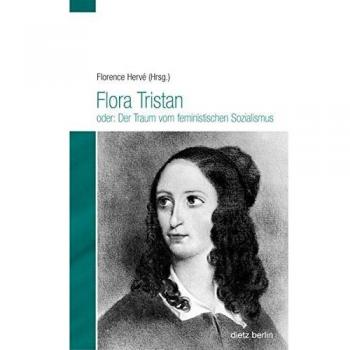 Flora Tristan oder: Der Traum vom feministischen Sozialismus