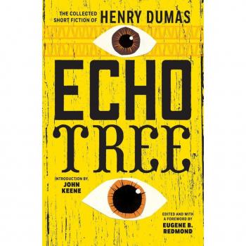 Echo Tree: The Collected Short Fiction of Henry Dumas
