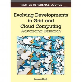 Evolving Developments in Grid and Cloud Computing