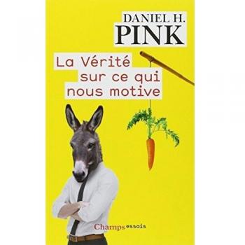 La Vérité sur ce qui nous motive