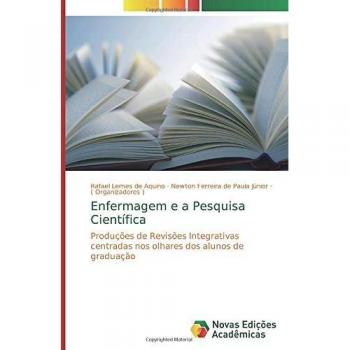 Enfermagem e a Pesquisa Científica: Produções de Revisões Integrativas centradas nos olhares dos alunos de graduação