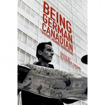Being German Canadian : History, Memory, Generations
