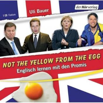 Not the yellow from the egg: Englisch lernen mit den Promis