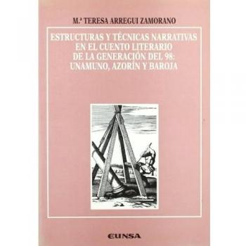 Estructuras y técnicas narrativas en el cuento literario de la generación del 98