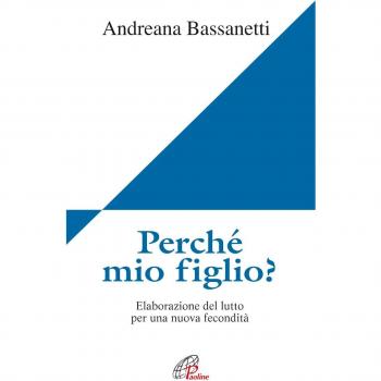 Perché mio figlio? Elaborazione del lutto per una nuova fecondità