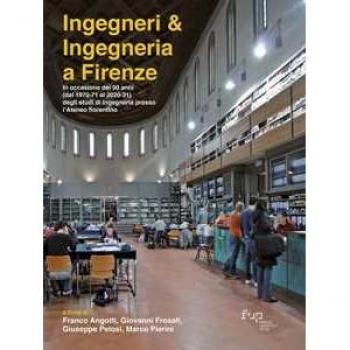 Ingegneri & ingegneria a Firenze. In occasione dei 50 anni (dal 1970-71 al 2020-21) degli studi di Ingegneria presso l'Ateneo fiorentino