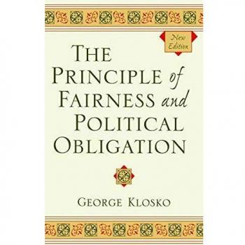 The Principle of Fairness and Political Obligation by George Klosko