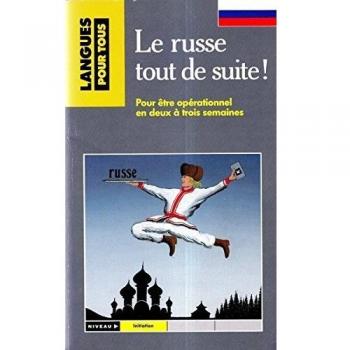 LE RUSSE TOUT DE SUITE. 2ème édition