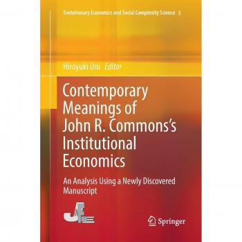 Contemporary Meanings of John R. Commons's Institutional Economics: An Analysis Using a Newly Discovered Manuscript