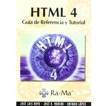 HTML 4. GUÍA DE REFERENCIA Y TUTORIAL.