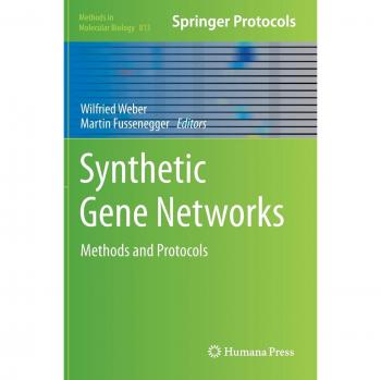 Synthetic Gene Networks: Methods and Protocols