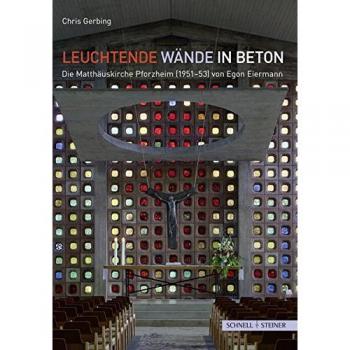 Leuchtende Wände in Beton: Die Matthäuskirche Pforzheim (1951-53) von Egon Eiermann