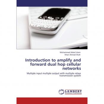 Introduction to amplify and forward dual hop cellular networks: Multiple input multiple output with multiple relays transmission system