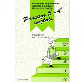Anglais 5e-4e Passage : Révision de la grammaire anglaise au moyen d'exercices corrigés