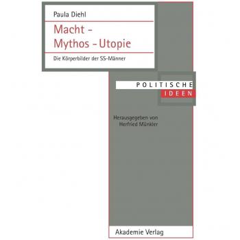 Macht, Mythos, Utopie,  Politische Ideen