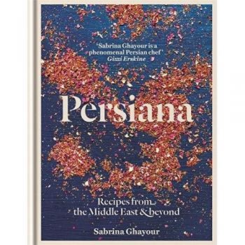 Persiana: Recipes from the Middle East & Beyond