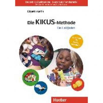KIKUS Deutsch: Die Kikus-Methode. Ein Leitfaden mit Multilingualer Sprach-Lern-Software.Deutsch als Fremdsprache/Deutsch als Zweitsprache / Lehrerhandbuch plus KIKUS interaktiv (KIKUS-Materialien)