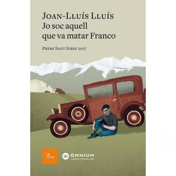 JO SOC AQUELL QUE VA MATAR FRANCO