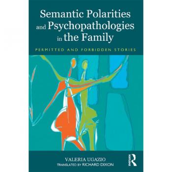 Vitalsource Technologies, Inc. Semantic Polarities And Psychopathologies In The Family