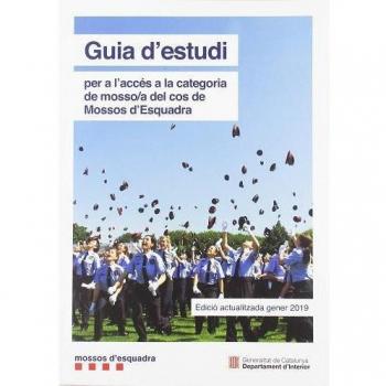 GUIA D'ESTUDI PER A L'ACCES A LA CATEGORIA DE MOSSO/A DEL COS DE MOSSOS D'ESQUADRA 2019