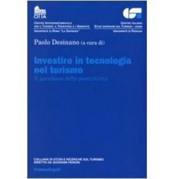 Investire in tecnologia nel turismo. Il paradosso della produttività