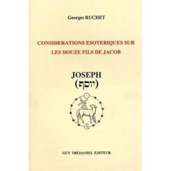 Considérations ésotériques sur les douze fils de Jacob : Joseph